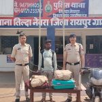 आपरेशन निश्चय के तहत् अवैध मादक पदार्थ परिवहन पर तिल्दा पुलिस की कार्यवाही लगातार जारी,एक आरोपी गिरफ्तार