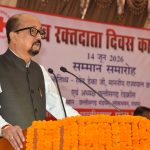 रक्तदान सबसे बड़ा दान, इससे बड़ी कोई सेवा नहीं – राज्यपाल डेका