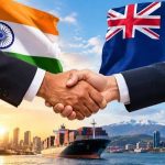 भारत-न्यूजीलैंड मुक्त व्यापार समझौता अगले महीने लागू होने की उम्मीद